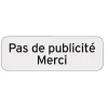 Plaquette indicatrice "Pas de publicité merci"