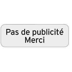 Plaquette indicatrice "Pas de publicité merci"